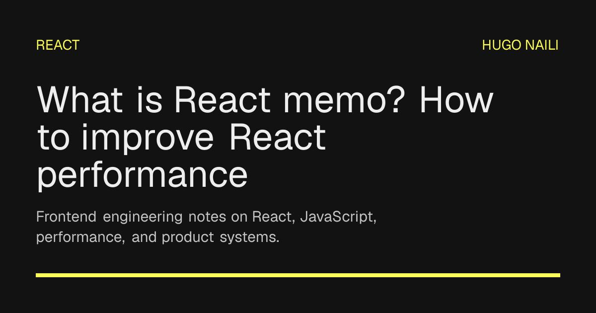 What is React memo? How to improve React performance | Hugo Naili